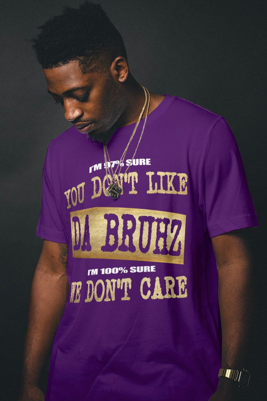 You Don’t Like Da BRuhz…. We Don’t Care Design by Waymaker Designs image 0