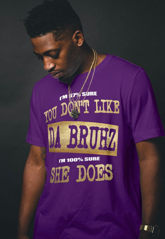 You Don’t Like Da Bruhz…SHE DOES Design by Waymaker Designs image 0